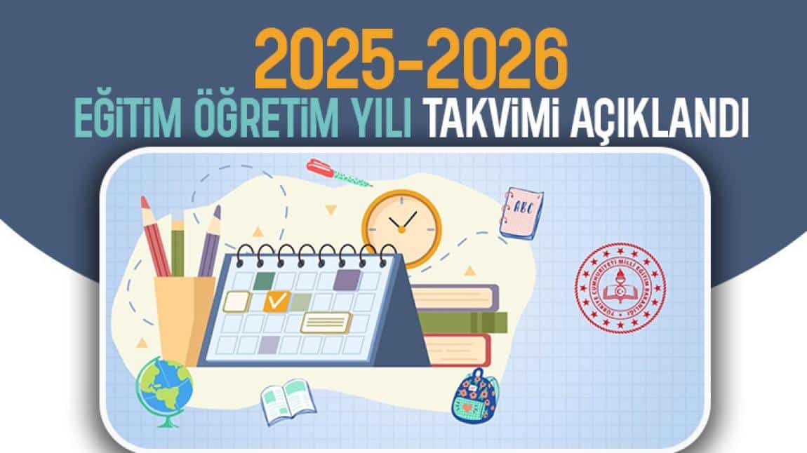 2025-2026 Eğitim Öğretim Yılı Takvimi